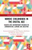 Nordic Childhoods in the Digital Age