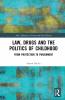 Law Drugs and the Politics of Childhood