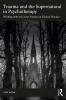 Trauma and the Supernatural in Psychotherapy