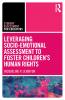 Leveraging Socio-Emotional Assessment to Foster Children’s Human Rights