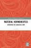 Material Hermeneutics