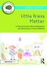 Little Brains Matter