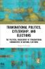 Transnational Politics Citizenship and Elections