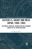 Ulysses S. Grant and Meiji Japan 1869-1885