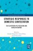 Strategic Responses to Domestic Contestation