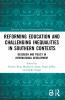 Reforming Education and Challenging Inequalities in Southern Contexts