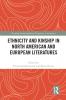 Ethnicity and Kinship in North American and European Literatures