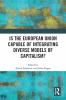 Is the European Union Capable of Integrating Diverse Models of Capitalism?