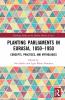 Planting Parliaments in Eurasia 1850-1950