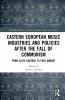 Eastern European Music Industries and Policies after the Fall of Communism