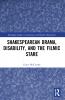 Shakespearean Drama Disability and the Filmic Stare