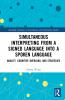 Simultaneous Interpreting from a Signed Language into a Spoken Language