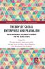 Theory of Social Enterprise and Pluralism