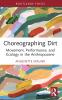 Choreographing Dirt