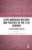 Latin American Military and Politics in the Twenty-first Century
