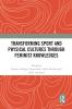 Transforming Sport and Physical Cultures through Feminist Knowledges