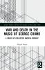 War and Death in the Music of George Crumb