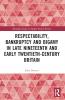 Respectability Bankruptcy and Bigamy in Late Nineteenth- and Early Twentieth-Century Britain