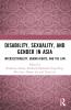 Disability Sexuality and Gender in Asia