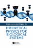 Theoretical Physics for Biological Systems