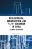 Neoliberalism Globalization and Elite Education in China