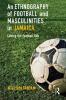 Ethnography of Football and Masculinities in Jamaica