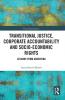 Transitional Justice Corporate Accountability and Socio-Economic Rights