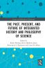 Past Present and Future of Integrated History and Philosophy of Science