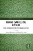 Making Evangelical History