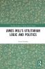James Mill's Utilitarian Logic and Politics
