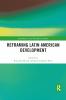 Reframing Latin American Development