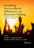 Modeling Sociocultural Influences on Decision Making