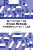 Free Software the Internet and Global Communities of Resistance