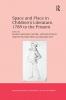 Space and Place in Children�s Literature 1789 to the Present