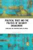 Political Trust and the Politics of Security Engagement