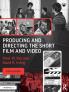 Producing and Directing the Short Film and Video