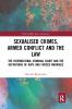 Sexualised Crimes Armed Conflict and the Law