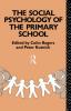 Social Psychology of the Primary School