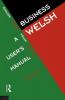 Business Welsh: A User's Manual