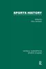 Sports History: Critical Concepts V2