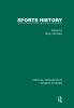 Sports History: Critical Concepts V3