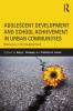 Adolescent Development and School Achievement in Urban Communities