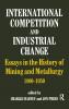 International Competition and Industrial Change