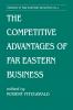 Competitive Advantages of Far Eastern Business