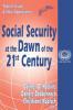 Social Security at the Dawn of the 21st Century