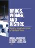 Drugs Women and Justice