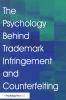 Psychology Behind Trademark Infringement and Counterfeiting