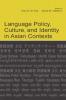 Language Policy Culture and Identity in Asian Contexts