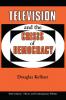 Television And The Crisis Of Democracy