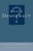What Is Democracy?